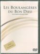 DVD Les Boulangères du Bon Dieu